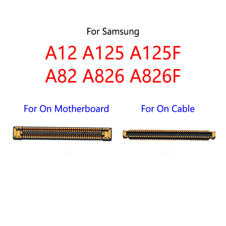 10PCS/Lot For Samsung Galaxy A12 A125 A125F A125DS A82 A826 A826F LCD Display Screen FPC Connector Port On Mainboard/ Flex Cable