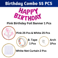 Pink Birthday Decorations Combo - Metallic Balloons, Pink Foil Banner, White Net Curtain with Balloon Arch & Both Side Tape - Full Package (55 Pcs).