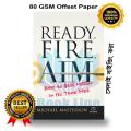 Ready, Fire, Aim  by Michael Masterson. 