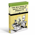 The Big Book of Small Python Projects: 81 Easy Practice Programs by Al Sweigart. 