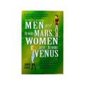 Men are from mars women are from venus by john gray. 