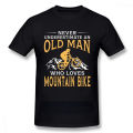 Tshirt for men Never Underestimate An Old Man With A Mountain Bike T Shirt Boy Short Sleeve MTB Tees Guys Punk Designer Casual. 