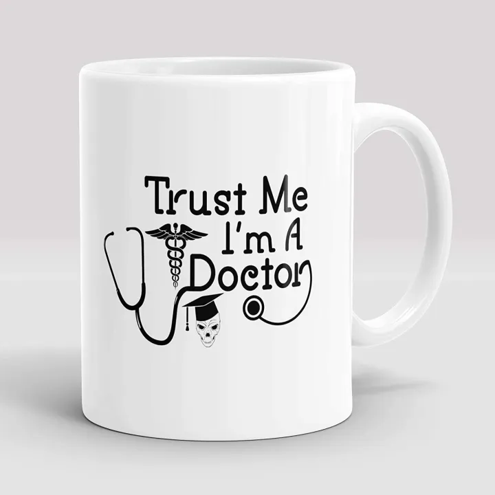 "Trust%20me%20I'm%20A%20Doctor"Printed%20Coffee/Tea%20Mug,%20Beautiful%20Mug,%20Best%20Gift%20for%20Best%20Friend,%20Girlfriend,%20Lovers%20Boyfriend,%20Husband,%20Wife%20and%20Co-Worker%20Ceramic%20White%20Mug%20INTE-8801%20-%20Coffee%20Mug%20-%20Image%202