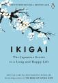 Ikigai: The Japanese Secret to a Long and Happy Life. 