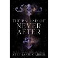 The Ballad of Never After (Once Upon a Broken Heart #2) By  Stephanie Garber  (Premium Paper and Matte Cover). 