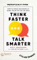 Think Faster, Talk Smarter: How to Speak Successfully When You're Put on the Spot by Matt Abrahams (Paperback). 