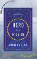 Hero on a Mission: A Path to a Meaningful Life
Book by Donald Miller (Paperback). 