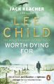 Worth Dying For (Jack Reacher, Book 15) by Lee Child (White Print). 