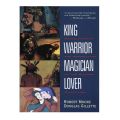 King, Warrior, Magician, Lover: Rediscovering the Archetypes of the Mature Masculine Book by Douglas Gillette and Robert L. Moore. 