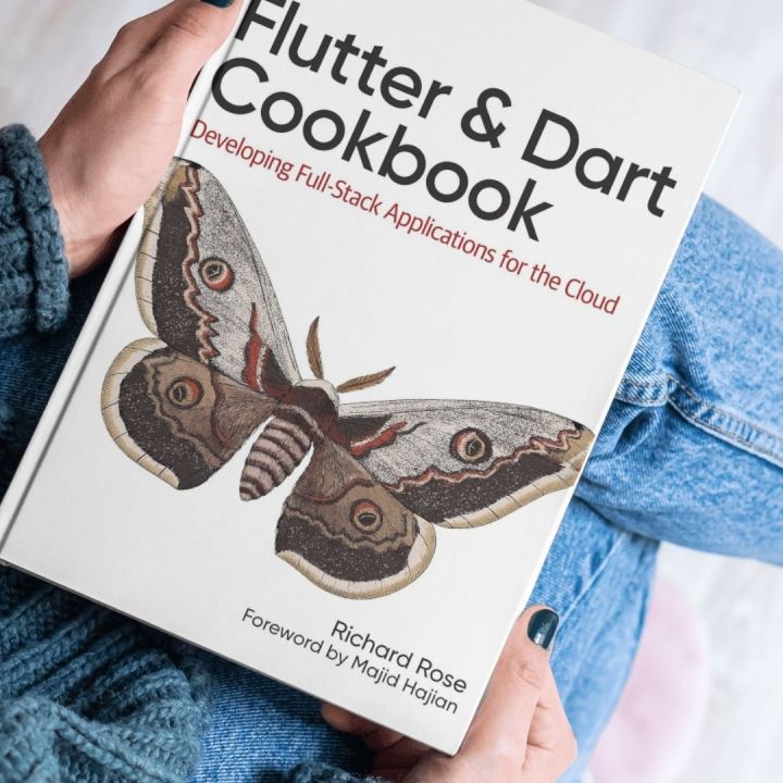 Flutter%20and%20Dart%20Cookbook%20%20by%20Richard%20Rose%20%20:%20Developing%20Full-Stack%20Applications%20for%20the%20Cloud%20,%201st%20Edition%20-%20Image%206