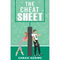 The Cheat Sheet by Sarah Adams (White Print). 