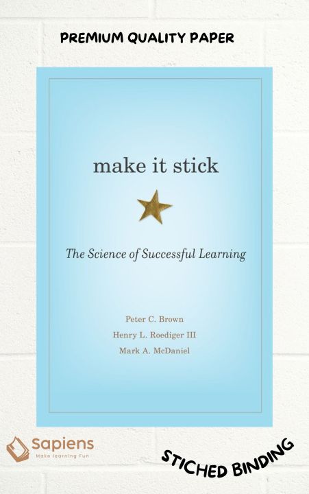 Make it Stick by Henry L. Roediger III, Mark A. McDaniel, and Peter C Brown (Paperback)