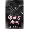Giving Away: Stoneview Stories Book 2 by Lola King | Premium paper | Matte Cover. 