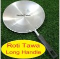 25 cm aluminiam Roti Tawa with long handle.