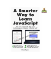 A Smart Way To Learn Javascript by Mark Myers. 