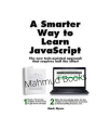 A Smart Way To Learn Javascript by Mark Myers. 