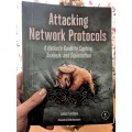 Attacking Network Protocols A Hacker's Guide to Capture, Analysis, and Exploitation by James Forshaw. 