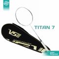 Original VS Titan 5 / Titan 7 / Titan 7 Pro / Titan 8 / Titan 9 Badminton Rackets – VS Titan Series. 
