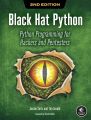 Black Hat Python, 2nd Edition by Justin Seitz & Tim Arnold: Python Programming for Hackers and Pentesters. 