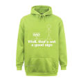 Wel Thats Not A Good Sign Funny Hoodie Hoodie Graphic Young Hoodie Group Tops Hoodie Cotton Fashionable. 