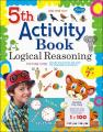 5th Activity Book Logical Reasoning 7+ Paperback. 
