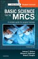 Basic Science For The MRCS By Andrew T. Raftery, Micharel S. Delbridge. 