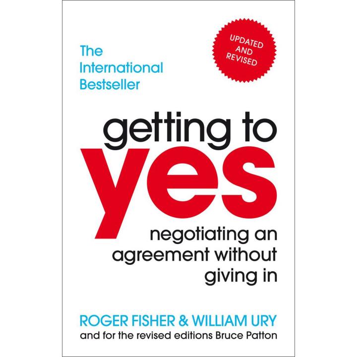 Getting to Yes: Negotiating an agreement without giving in Paperback