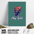 Stylish Addition - Stay Wild - Motivational Wall Canvas Home Decor Wall Decoration Art - WB2087 - Sticker Minimal - Sustainable Choice. 