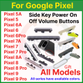 Compatible with Google Pixel 5A 5 Google Pixel 6A 6 6 Pro Google Pixel 7A 7 7 Pro Google Pixel  8A 8 8 Pro Google Pixel 9 9 Pro External Side Buttons Power On Off + Volume Control Button Outside Side Keys. 
