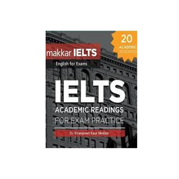 Makkar IELTS Academic Readings Volume 1-2  for Exam Practice by Kiranpreet Kaur