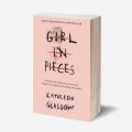 Girl in Pieces by Kathleen Glasgow | Matte Lamination | Premium Paper |. 