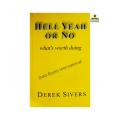 Hell Yeah Or No by Derek Sivers. 