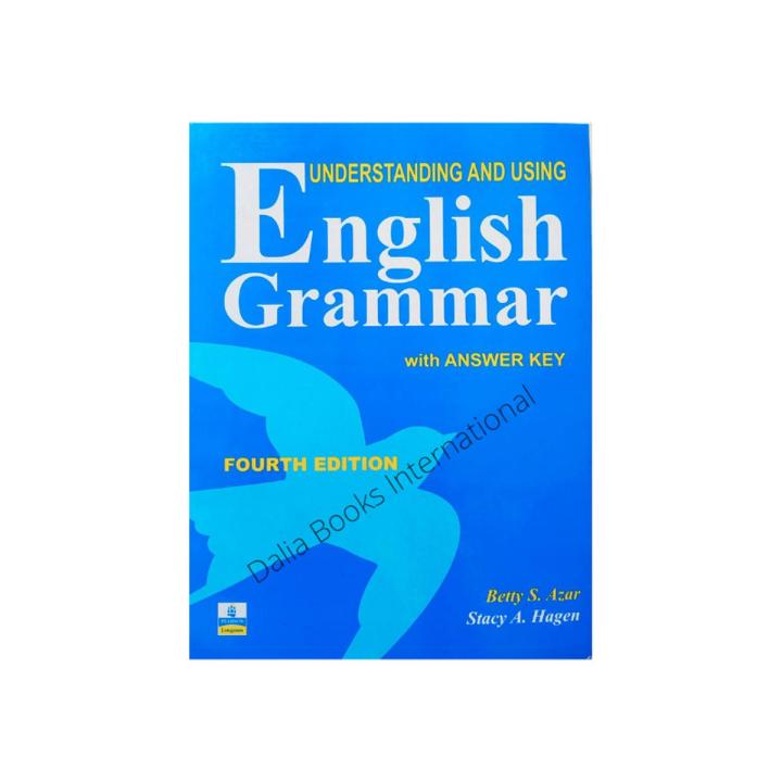 Understanding And Using English Grammar  by Betty S Azar