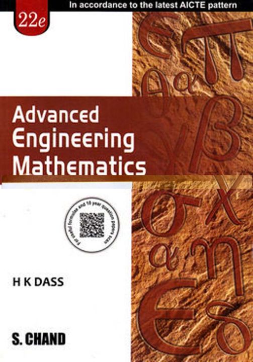 Advanced Engineering Mathematics by- H K Dass (22nd Edition)