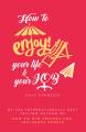 How to Enjoy Your Life and Your Job Paperback. 