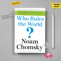 Who Rules the World? by Noam Chomsky. 