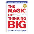 The Magic of Thinking Big. 