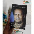 Friends, Lovers, and the Big Terrible Thing: A Memoir By Matthew Perry ( paperback ). 