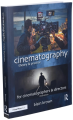 Cinematography: Theory and Practice: Image Making for Cinematographers and Directors (Volume 1) 2nd Edition. 