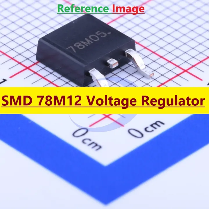 A CLASS SMD 78M12 LM7812 IC L7812C2T LM7812 Voltage Regulator IC 12V 1 ...