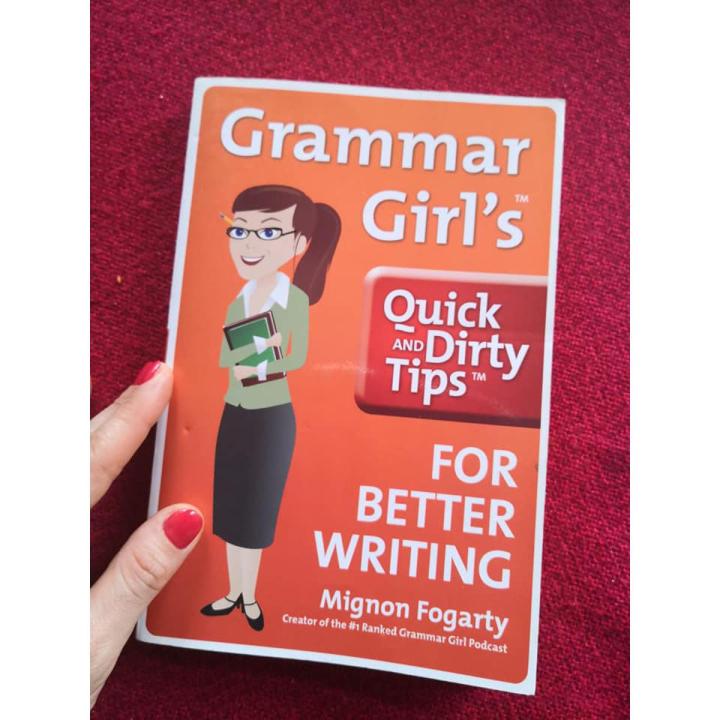 Grammar Girl's Quick and Dirty Tips for Better Writing