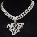 Men Women Hip Hop NEVER GIVE UP Pendant Necklace 13mm Crystal Cuban Chain HipHop Iced Out Bling Necklaces Fashion Charm Jewelry.