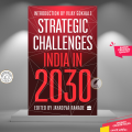 Strategic Challenges : India in 2030 by  Jayadeva Ranade - Premium - Paperback. 