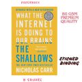 The Shallows: What the Internet Is Doing to Our Brains by Nicholas Carr (Premium-Paperback). 