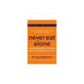 Never Eat Alone. 