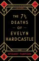 The Seven Deaths of Evelyn Hardcastle Book by Stuart Turton (Premium Paper and Matte Cover). 