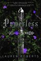 Powerless (The Powerless Trilogy) by Lauren Roberts (White Print). 