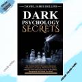 Dark Psychology Secret by Daniel James Hollins. 