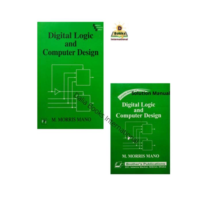 Digital Logic And Computer Design (Book & Solution Manual) by M. Morris Mano