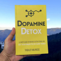 Dopamine Detox : A Short Guide to Remove Distractions and Get Your Brain to Do Hard Things by Thibaut Meurisse. 